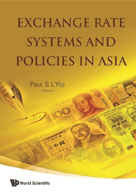 Yip Paul Sau Leung Yip - Exchange Rate Systems And Policies In Asia, E-bok