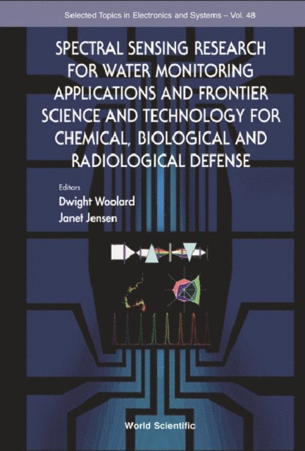 Jensen Janet Jensen, Woolard Dwight L Woolard - Spectral Sensing Research For Water Monitoring Applications And Frontier Science And Technology For Chemical, Biological And Radiological Defense, E-bok