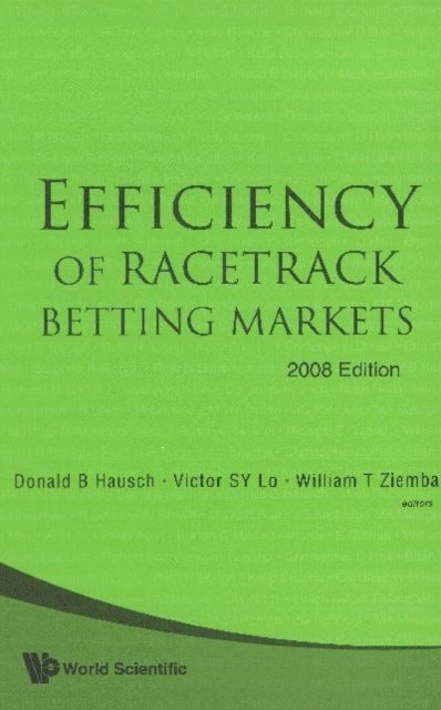 Ziemba William T Ziemba, Lo Victor S Y Lo, Hausch Donald B Hausch - Efficiency Of Racetrack Betting Markets (2008 Edition), E-bok