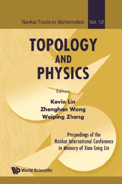 Lin Kelvin Lin, Zhang Weiping Zhang, Wang Zhenghan Wang - Topology And Physics - Proceedings Of The Nankai International Conference In Memory Of Xiao-song Lin, E-bok