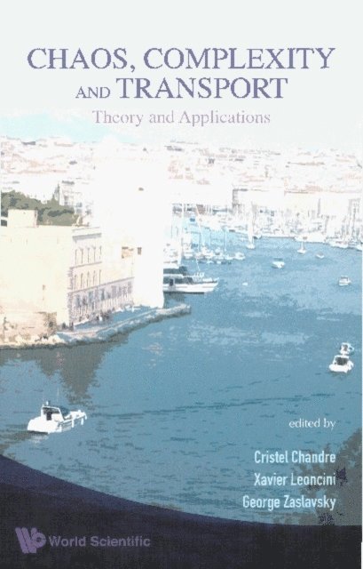 Zaslavsky George Zaslavsky, Chandre Cristel Chandre, Leoncini Xavier Leoncini - Chaos, Complexity And Transport: Theory And Applications - Proceedings Of The Cct '07, E-bok