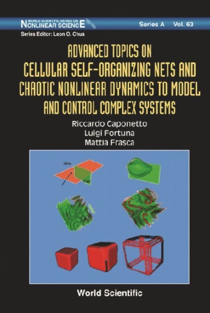 Frasca Mattia Frasca, Fortuna Luigi Fortuna, Caponetto Riccardo Caponetto - Advanced Topics On Cellular Self-organizing Nets And Chaotic Nonlinear Dynamics To Model And Control Complex Systems, E-bok
