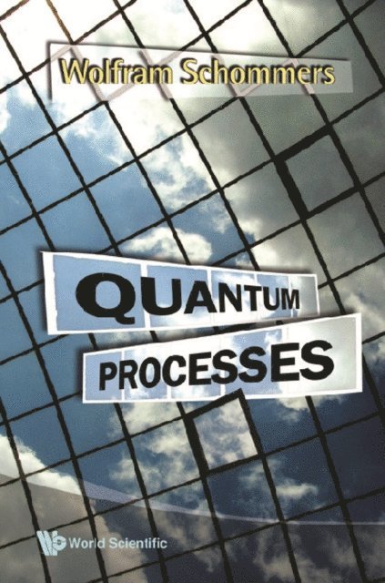 Schommers Wolfram Schommers - Quantum Processes, E-bok