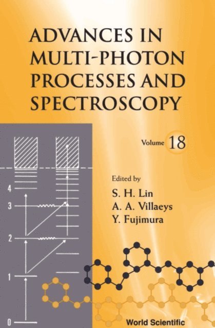 Villaeys Albert A Villaeys, Fujimura Yuichi Fujimura, Lin Sheng-hsien Lin - Advances In Multi-photon Processes And Spectroscopy, Vol 18, E-bok