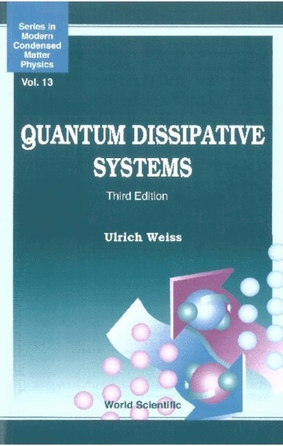 Weiss Ulrich Weiss - Quantum Dissipative Systems (Third Edition), E-bok