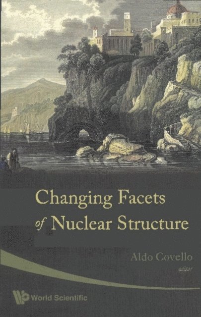 Covello Aldo Covello - Changing Facets Of Nuclear Structure - Proceedings Of The 9th International Spring Seminar On Nuclear Physics, E-bok