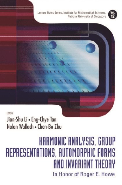 Wallach Nolan R Wallach, Zhu Chen-bo Zhu, Tan Eng-chye Tan, Li Jian-shu Li - Harmonic Analysis, Group Representations, Automorphic Forms And Invariant Theory: In Honor Of Roger E Howe, E-bok