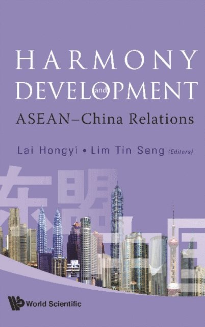 Lai Hongyi Lai, Lim Tin Seng Lim - Harmony And Development: Asean-china Relations, E-bok