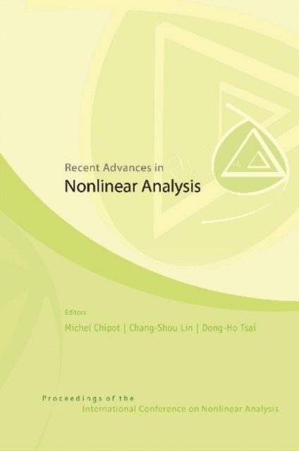 Lin Chang Shou Lin, Tsai Dong-ho Tsai, Chipot Michel Marie Chipot - Recent Advances In Nonlinear Analysis - Proceedings Of The International Conference On Nonlinear Analysis, E-bok