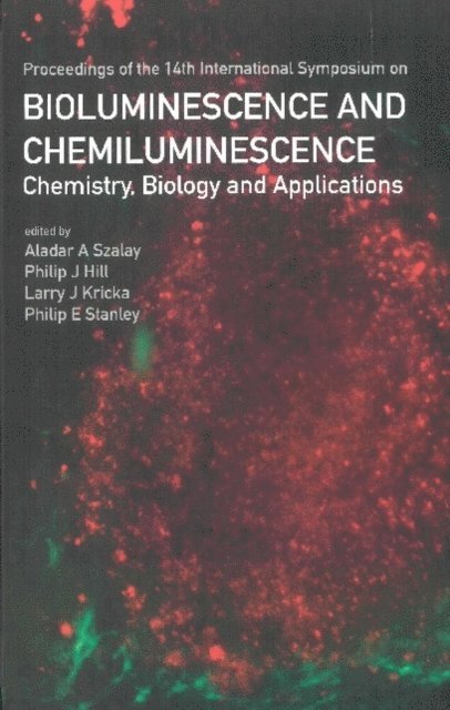 Stanley Philip E Stanley, Kricka Larry J Kricka, Hill Philip J Hill, Szalay Aladar A Szalay - Bioluminescence And Chemiluminescence: Chemistry, Biology And Applications, E-bok. Tillgänglighet: Lägg i varukorg
