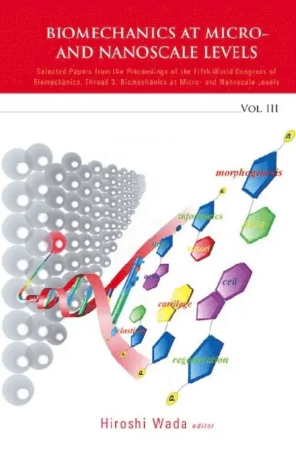 Wada Hiroshi Wada - Biomechanics At Micro- And Nanoscale Levels - Volume Iii, E-bok. Tillgänglighet: Lägg i varukorg