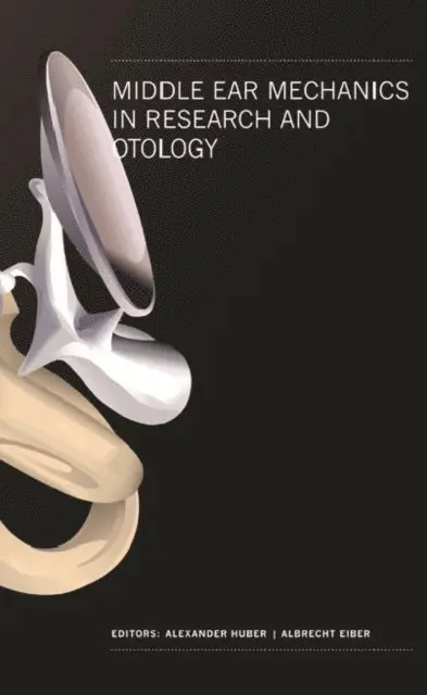 Middle Ear Mechanics In Research And Otology - Proceedings Of The 4th International Symposium