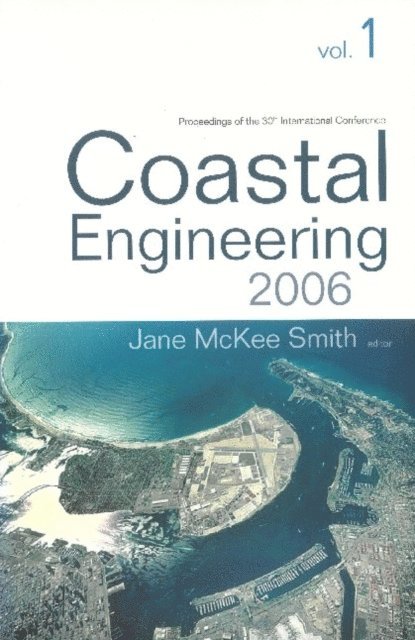 Smith Jane Mckee Smith - Coastal Engineering 2006 - Proceedings Of The 30th International Conference (In 5 Volumes), E-bok