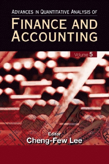 Lee Cheng Few Lee - Advances In Quantitative Analysis Of Finance And Accounting (Vol. 5), E-bok