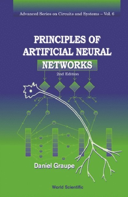 Graupe Daniel Graupe - Principles Of Artificial Neural Networks (2nd Edition), E-bok