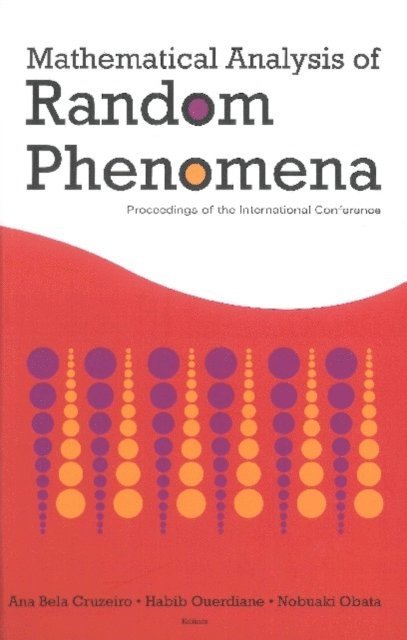 Obata Nobuaki Obata, Ouerdiane Habib Ouerdiane, Cruzeiro Ana Bela Cruzeiro - Mathematical Analysis Of Random Phenomena - Proceedings Of The International Conference, E-bok
