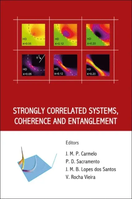 Sacramento Pedro Sacramento, Vieira Vitor Joao Rocha Vieira, Lopes Dos Santos J M B Lopes Dos Santos, Carmelo J M P Carmelo - Strongly Correlated Systems, Coherence And Entanglement, E-bok. Tillgänglighet: Lägg i varukorg
