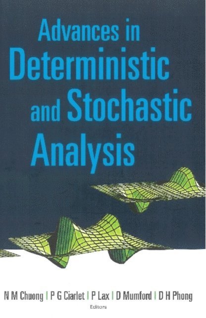Chuong Nguyen Minh Chuong, Phong Duong H Phong, Ciarlet Philippe G Ciarlet, Mumford David Mumford, Lax Peter Lax - Advances In Deterministic And Stochastic Analysis, E-bok