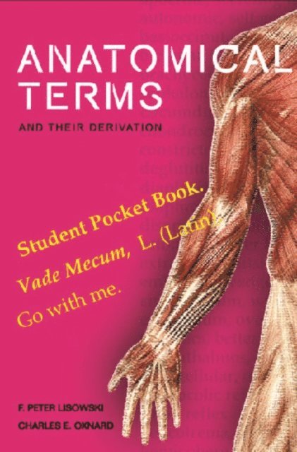Oxnard Charles Oxnard, Lisowski Frederick Peter Lisowski - Anatomical Terms And Their Derivation, E-bok
