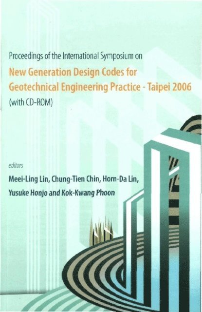 Phoon Kok Kwang Phoon, Honjo Yusuke Honjo, Lin Horn-da Lin, Chin Chung-tien Chin, Lin Meei-ling Lin - New Generation Design Codes For Geotechnical Engineering Practice - Taipei 2006 (With Cd-rom) - Proceedings Of The International Symposium, E-bok