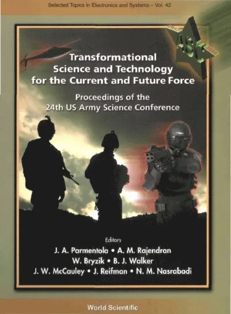 Nasrabadi N M Nasrabadi, Reifman J Reifman, Mccauley J W Mccauley, Walker B J Walker, Bryzik W Bryzik, Parmentola J A Parmentola, Rajendran A M Rajendran - Transformational Science And Technology For The Current And Future Force (With Cd-rom) - Proceedings Of The 24th Us Army Science Conference, E-bok. Tillgänglighet: Lägg i varukorg