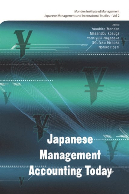 Hoshi Noriko Hoshi, Nagasaka Yoshiyuki Nagasaka, Hiraoka Shufuku Hiraoka, Monden Yasuhiro Monden, Kosuga Masanobu Kosuga - Japanese Management Accounting Today, E-bok