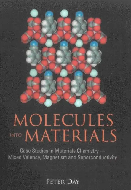 Day Peter Day - Molecules Into Materials: Case Studies In Materials Chemistry - Mixed Valency, Magnetism And Superconductivity, E-bok. Tillgänglighet: Lägg i varukorg