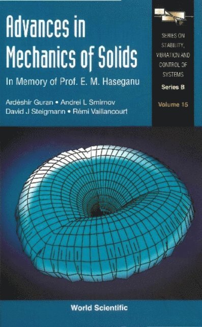 Vaillancourt Remi Vaillancourt, Steigmann David J Steigmann, Smirnov Andrei L Smirnov, Guran Ardeshir Guran - Advances In Mechanics Of Solids: In Memory Of Prof E M Haseganu, E-bok