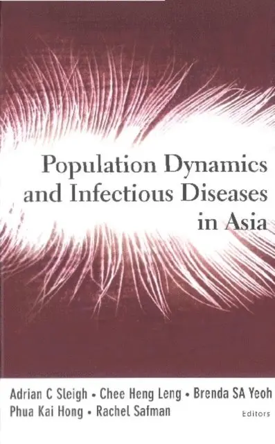 Yeoh Brenda S A Yeoh, Safman Rachel Safman, Phua Kai Hong Phua, Chee Heng Leng Chee, Sleigh Adrian C Sleigh - Population Dynamics And Infectious Diseases In Asia, E-bok. Tillgänglighet: Lägg i varukorg