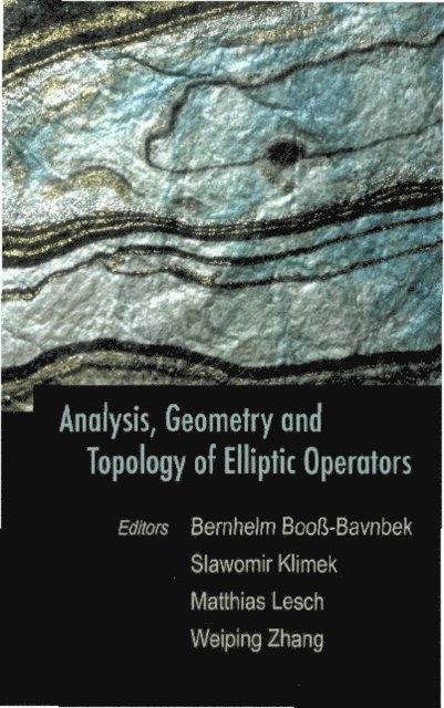 Booss-bavnbek Bernhelm Booss-bavnbek, Klimek Slawomir Klimek, Zhang Weiping Zhang, Lesch Matthias Lesch - Analysis, Geometry And Topology Of Elliptic Operators: Papers In Honor Of Krzysztof P Wojciechowski, E-bok