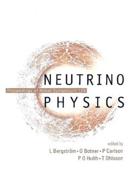 Ohlsson Tommy Ohlsson, Hulth P O Hulth, Carlson Per Carlson, Botner O Botner, Bergstrom Lars Bergstrom - Neutrino Physics - Proceedings Of Nobel Symposium 129, E-bok