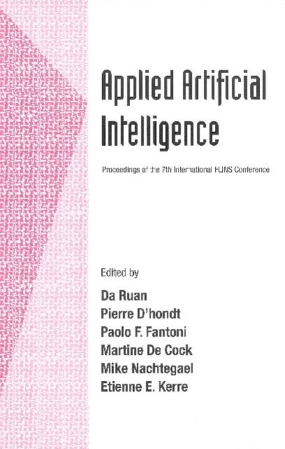 Kerre Etienne E Kerre, Nachtegael Mike Nachtegael, De Cock Martine De Cock, Fantoni Paolo Fantoni, D'hondt Pierre D'hondt, Ruan Da Ruan - Applied Artificial Intelligence - Proceedings Of The 7th International Flins Conference, E-bok