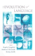 Evolution Of Language, The - Proceedings Of The 6th International Conference (Evolang6)