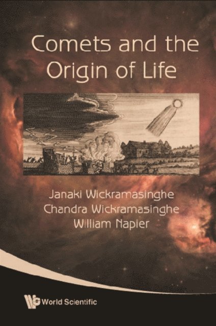 Napier William Napier, Wickramasinghe Janaki Wickramasinghe, Wickramasinghe Nalin Chandra Wickramasinghe - Comets And The Origin Of Life, E-bok