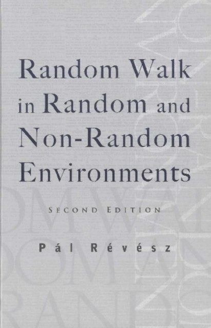 Revesz Pal Revesz - Random Walk In Random And Non-random Environments (Second Edition), E-bok