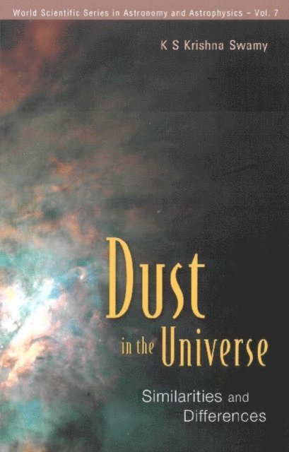 Krishna Swamy K S Krishna Swamy - Dust In The Universe: Similarities And Differences, E-bok