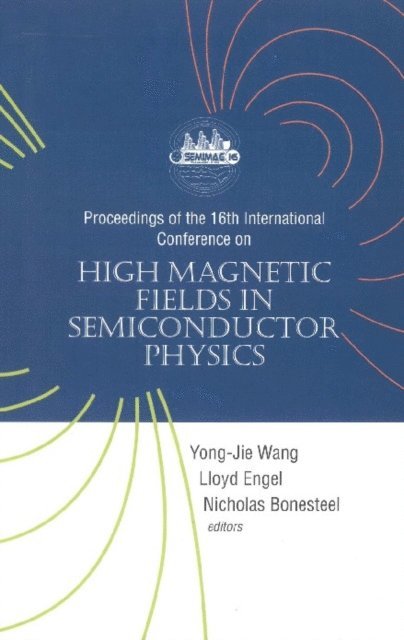 Bonesteel Nicholas E Bonesteel, Engel Lloyd Engel, Wang Yong-jie Wang - High Magnetic Fields In Semiconductor Physics - Proceedings Of The 16th International Conference, E-bok