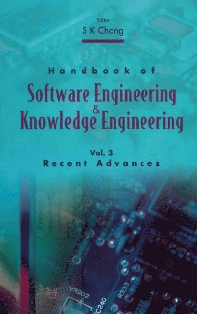 Chang Shi-kuo Chang - Handbook Of Software Engineering And Knowledge Engineering, Vol 3: Recent Advances, E-bok
