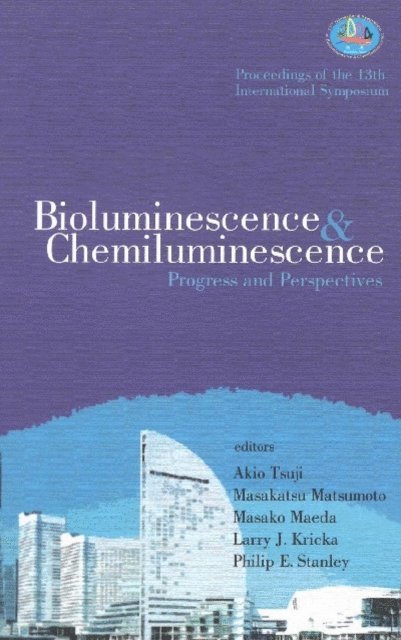 Matsumoto Masakatsu Matsumoto, Maeda Masako Maeda, Kricka Larry J Kricka, Stanley Philip E Stanley, Tsuji Akio Tsuji - Bioluminescence And Chemiluminescence: Progress And Perspectives - Proceedings Of The 13th International Symposium, E-bok. Tillgänglighet: Lägg i varukorg