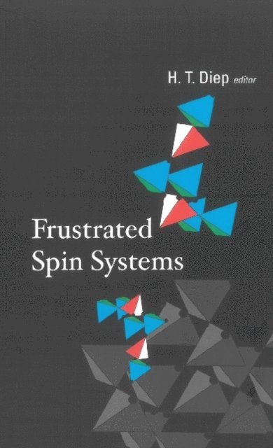 Diep Hung-the Diep - Frustrated Spin Systems, E-bok