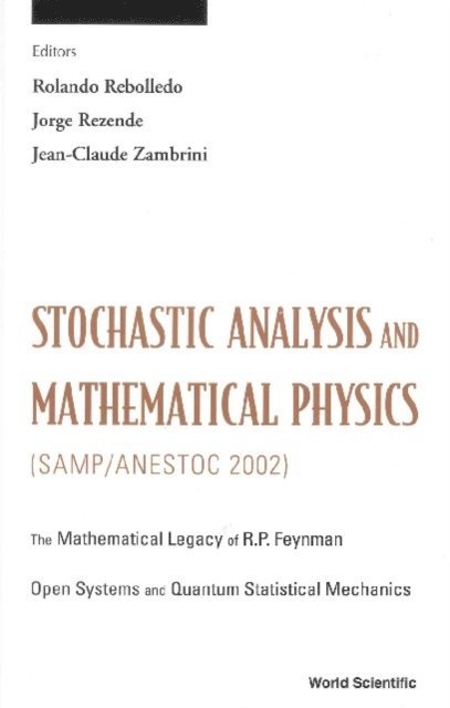 Rezende Jorge Rezende, Zambrini Jean-claude Zambrini, Rebolledo Rolando Rebolledo - Stochastic Analysis And Mathematical Physics (Samp/anestoc 2002), E-bok