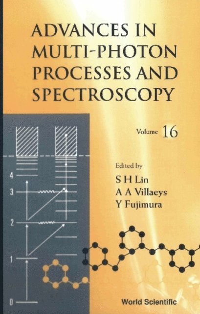 Fujimura Yuichi Fujimura, Villaeys Albert A Villaeys, Lin Sheng-hsien Lin - Advances In Multi-photon Processes And Spectroscopy, Vol 16, E-bok