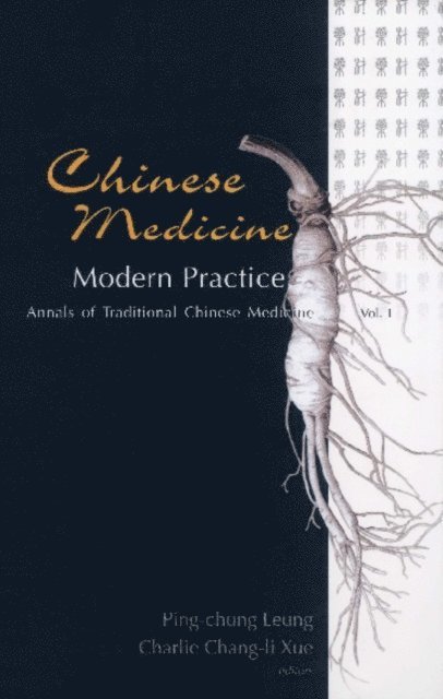 Xue Charlie Changli Xue, Leung Ping-chung Leung - Chinese Medicine - Modern Practice, E-bok