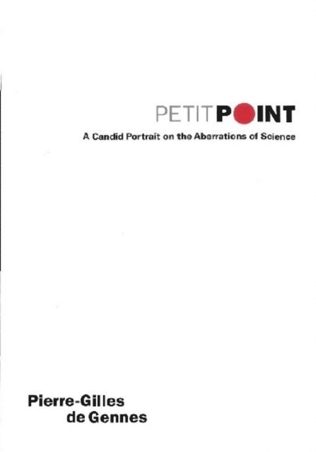 De Gennes Pierre-gilles De Gennes - Petit Point: A Candid Portrait On The Aberrations Of Science, E-bok