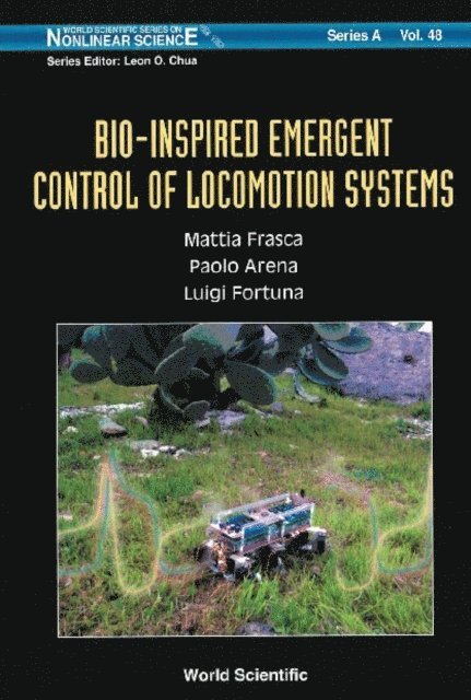 Fortuna Luigi Fortuna, Arena Paolo Arena, Frasca Mattia Frasca - Bio-inspired Emergent Control Of Locomotion Systems, E-bok