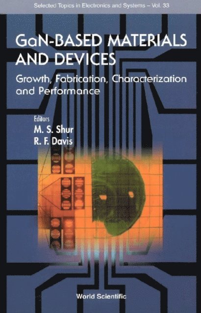 Dietrich Harry B Dietrich, Shur Michael S Shur, Davis Robert F Davis - Gan-based Materials And Devices: Growth, Fabrication, Characterization And Performance, E-bok