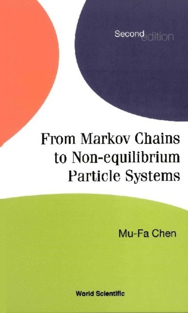 Chen Mu-fa Chen - From Markov Chains To Non-equilibrium Particle Systems (2nd Edition), E-bok