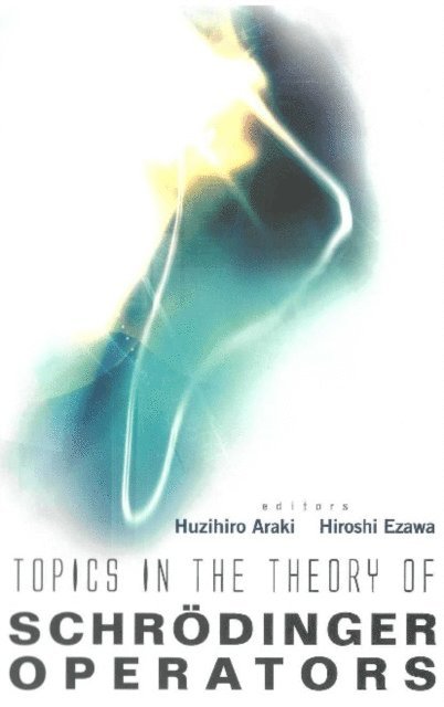 Ezawa Hiroshi Ezawa, Araki Huzihiro Araki - Topics In The Theory Of Schrodinger Operators, E-bok
