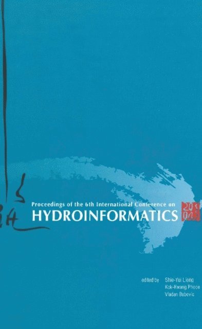 Babovic Vladan Babovic, Phoon Kok Kwang Phoon, Liong Shie-yui Liong - Hydroinformatics, Proceedings Of The 6th International Conference (In 2 Volumes, With Cd-rom), E-bok