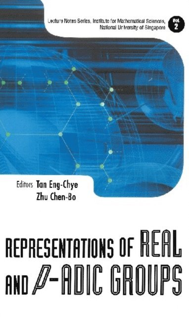 Zhu Chen-bo Zhu, Tan Eng-chye Tan - Representations Of Real And P-adic Groups, E-bok